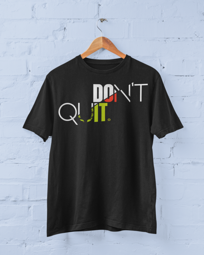 Don’t Quit Premium Motivational T-Shirt
